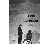 La crim' sous les fumigènes - Olivier Schwartzbard - Trois Colonnes - broché - Roman
