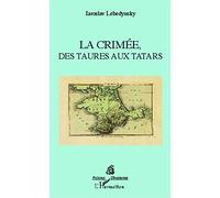 La Crimée, des Taures aux Tatars
