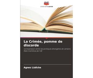 La Crimée, pomme de discorde: Comparaison entre les politiques étrangères de certains États membres de l'UE