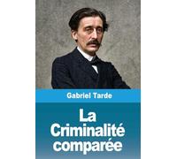 La Criminalité comparée