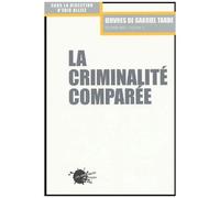La Criminalité Comparée