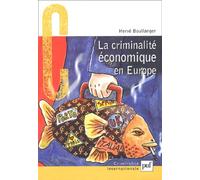 La criminalité économique en Europe Hervé Boullanger (Auteur)