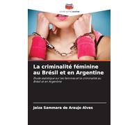 La criminalité féminine au Brésil et en Argentine