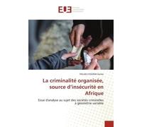 La criminalité organisée, source d'insécurité en Afrique - PALUKU KISONIA Gerlas - Universitaires Europeennes - broché - Livre