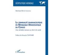 La Criminalité Pharmaceutique En République Démocratique Du Congo - Une Véritable Menace Au Droit À La Santé