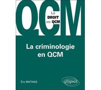La Criminologie en QCM - Eric Mathias - Ellipses - broché - Etude