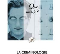 Que sais-je ? : La criminologie