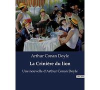 La Crinière du lion: Une nouvelle d'Arthur Conan Doyle (Les Archives de Sherlock Holmes)