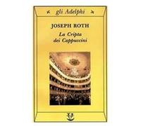 La cripta dei cappuccini Roth, Joseph (Auteur)