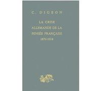 La crise allemande de la pensée française 1870-1914
