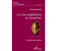 La crise anglophone au Cameroun