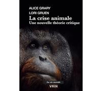La crise animale: Une nouvelle théorie critique
