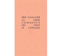 La crise commence où finit le langage - Eric Chauvier - Allia - broché - Essai