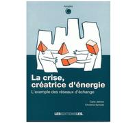 La Crise, Créatrice D'énergie