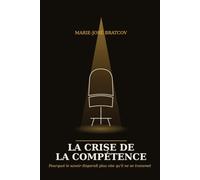 La Crise de la compétence: Pourquoi le savoir disparaît plus vite qu'il ne se transmet
