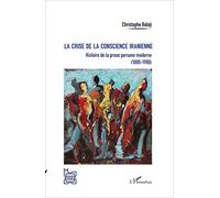 La crise de la conscience iranienne – Histoire de la prose persane moderne (1800-1980)