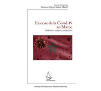 La Crise De La Covid-19 Au Maroc - Réflexions, Analyses, Perspectives