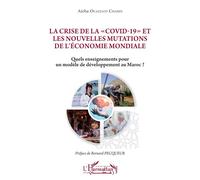 La crise de la "Covid-19" et les nouvelles mutations de l'économie mondiale - Aicha Ouazzani Chahdi - L'harmattan - broché - Etude