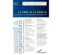 La crise de la Covid-19 Le marché et les organisations en perspective - Collectif - L'harmattan - broché - Revue