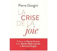 La Crise De La Joie - Et S'il Suffisait D'écouter Le Vivant !