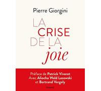 La Crise de la joie Pierre Giorgini (Auteur)