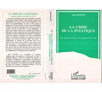 La crise de la politique Du désarroi militant à la politique de la ville - Alain Bertho - L'harmattan - broché - Livre