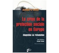 La Crise De La Protection Sociale En Europe - Adaptation Ou Refondation