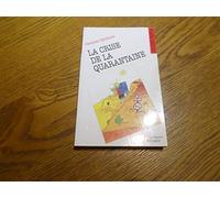 La crise de la quarantaine