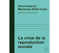 La crise de la reproduction sociale: Entretiens