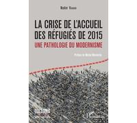 La crise de l'accueil des réfugiés de 2015 Nader Vahabi (Auteur)