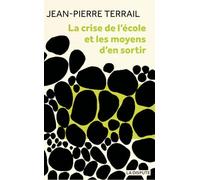 La crise de l'école et les moyens d'en sortir