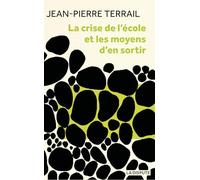 La crise de l'école et les moyens d'en sortir