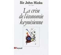 La Crise de l'économie keynésienne Le Cacheux Jacques Et John Hicks (Auteur)