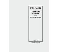 La crise de l'esprit: Suivi de Note (ou L'Européen)