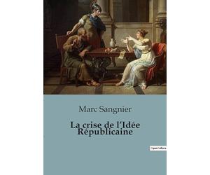 La crise de l'Idée Républicaine: Les défis de la République face aux bouleversements du XXe siècle