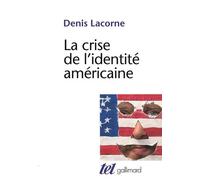 La Crise De L'identite Americaine - Du Melting-Pot Au Multiculturalisme, 2eme Edition