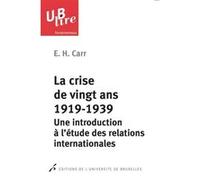 La Crise De Vingt Ans, 1919-1939 - Une Introduction À L'étude Des Relations Internationales