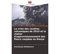 La crise des cendres volcaniques de 2010 et la chaîne d'approvisionnement des fleurs coupées au Kenya