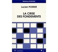 La crise des fondements Lucien Poirier (Auteur)