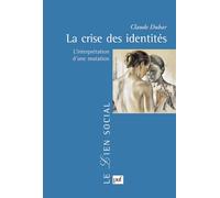 La Crise des identités : L'Interprétation d'une mutation