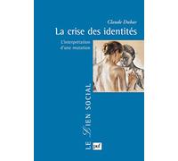 La crise des identités: L'interprétation d'une mutation