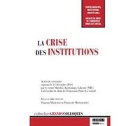 La crise des institutions Vincent Mazeaud (Auteur), Pierre de Montalivet (Auteur)