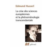 La Crise des sciences européennes et la phénoménologie transcendantale