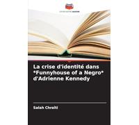 La crise d'identité dans *Funnyhouse of a Negro* d'Adrienne Kennedy