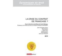 La crise du contrat de franchise - Daniel Mainguy - Adm Ass.du Droit Du Marche - broché - Etude