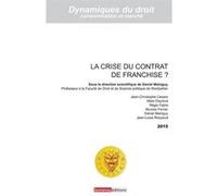 La Crise du contrat de franchise ?