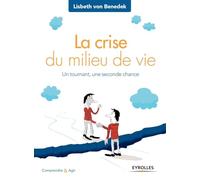 La Crise Du Milieu De Vie - Un Tournant, Une Seconde Chance