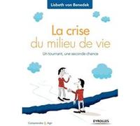 La crise du milieu de vie Lisbeth Von Benedek (Auteur)