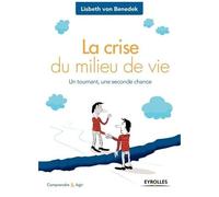 La Crise Du Milieu De Vie - Un Tournant, Une Seconde Chance