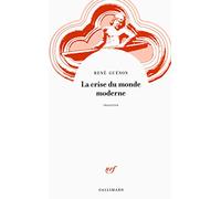 La crise du monde moderne